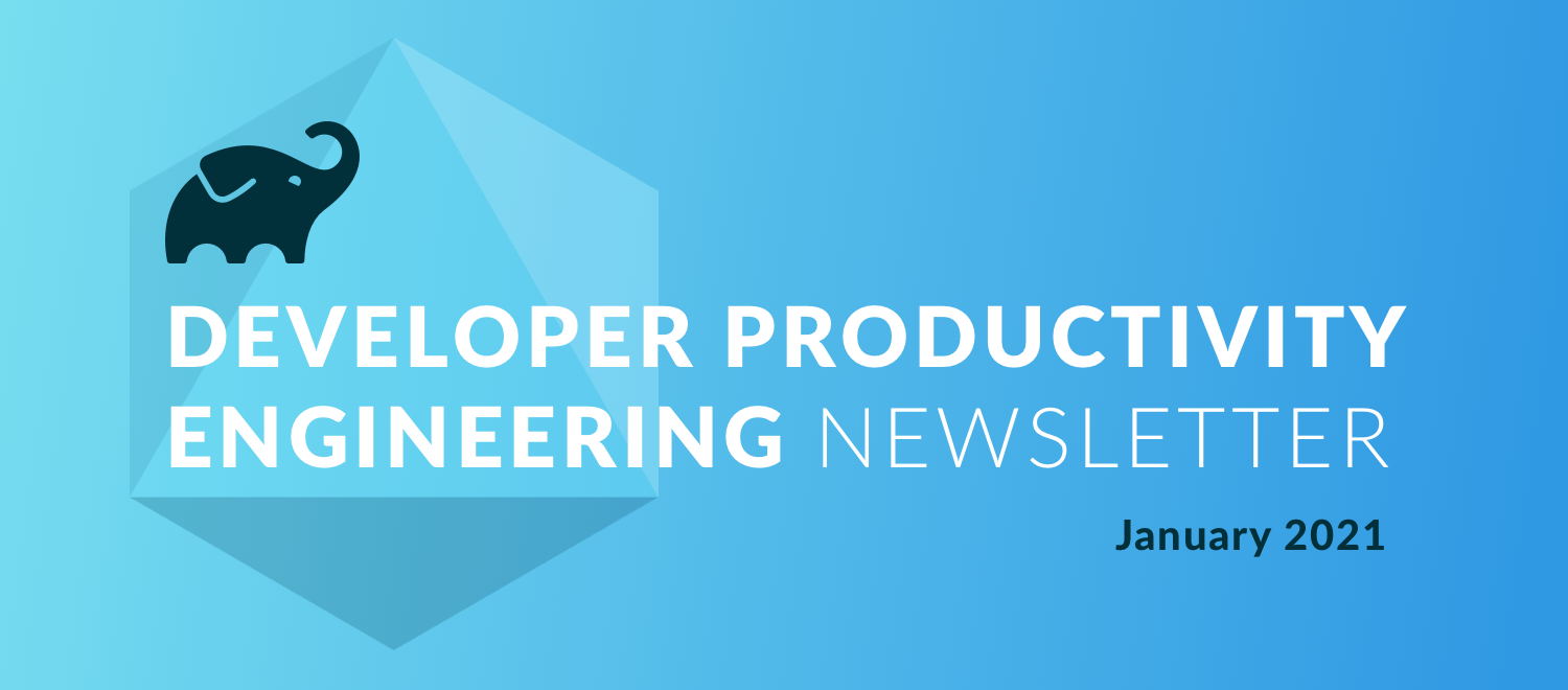 Developer Productivity Engineering Newsletter